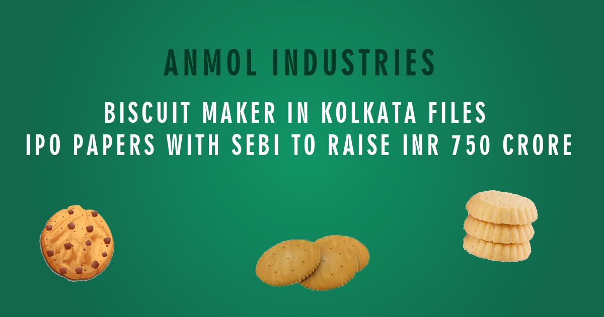Anmol-Industries---Biscuit-Maker-in-Kolkata-Files-IPO-Papers-with-SEBI-to-Raise-INR-750-Crore