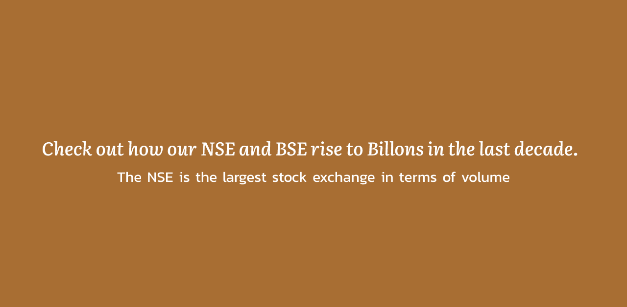 Check out how our NSE and BSE rise to Billons in the last decade